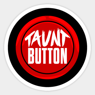 Taunt Button logo shirt Sticker